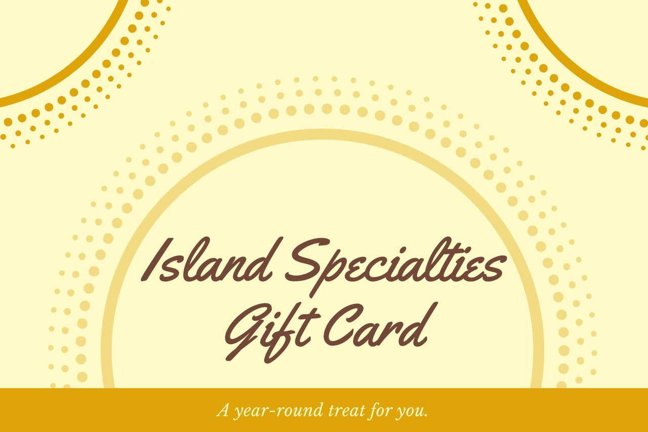 Island Specialties Gift Card